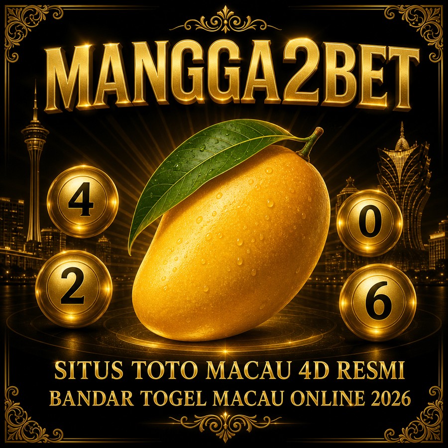 mangga2bet situs toto macau 4D resmi dan bandar togel macau online 2026